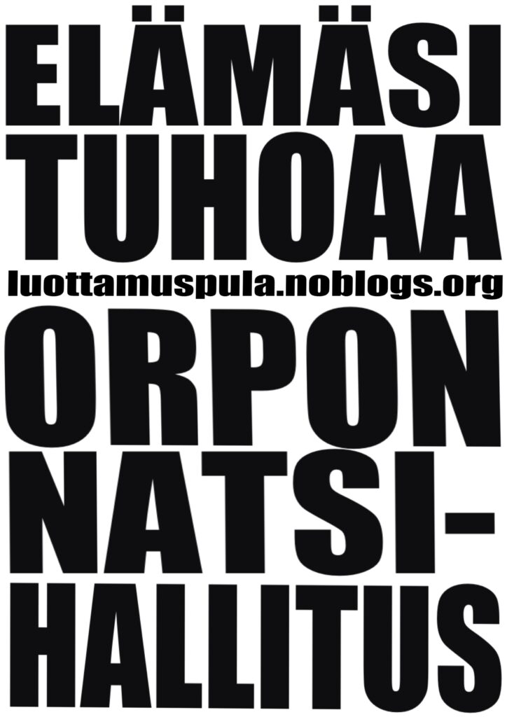 Elämäsi tuhoaa, orpon natsihallitus.