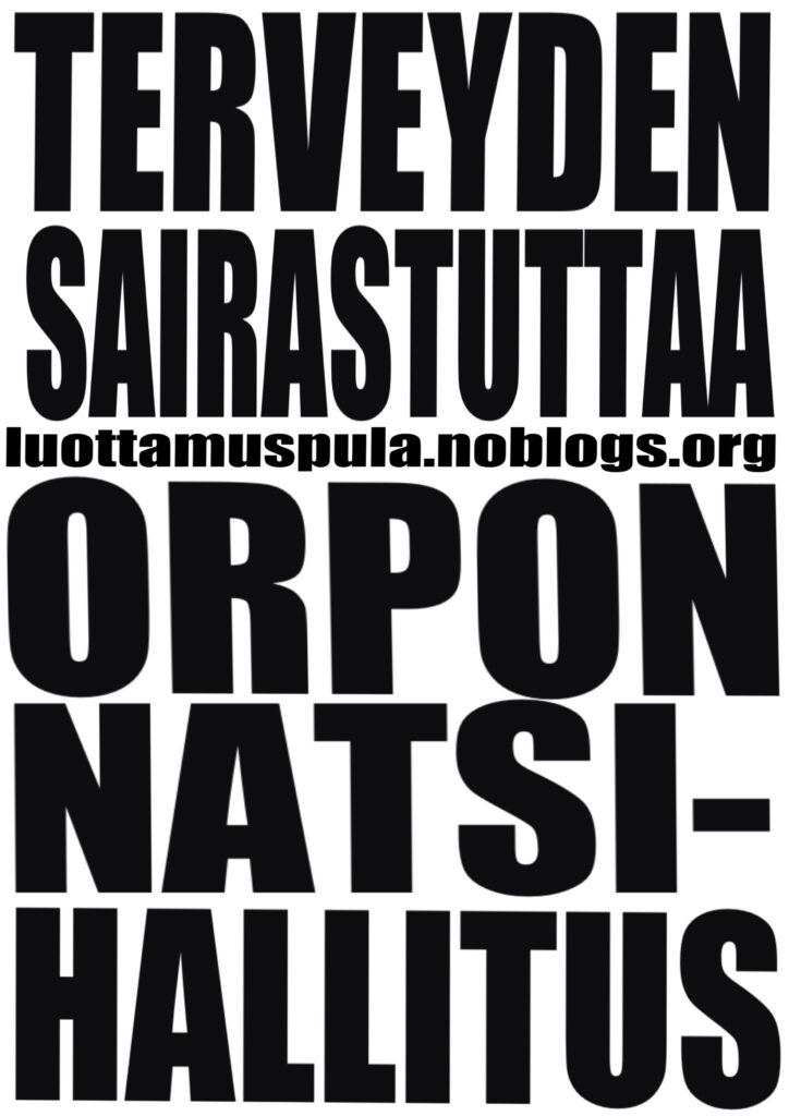Terveyden sairastuttaa, orpon natsihallitus.